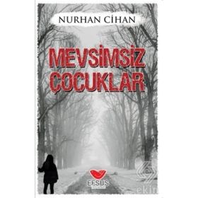 Mevsimsiz Çocuklar - Nurhan Cihan