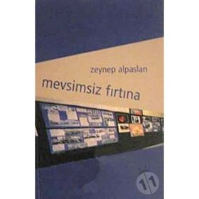 MEVSIMSIZ FIRTINA - ZEYNEP ALPASLAN