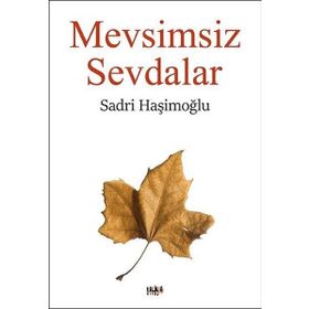 Mevsimsiz Sevdalar - Sadri Haşimoğlu
