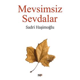 Mevsimsiz Sevdalar - Sadri Haşimoğlu