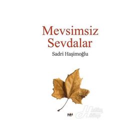 Mevsimsiz Sevdalar - Sadri Haşimoğlu