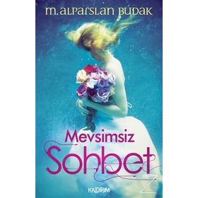 Mevsimsiz Sohbet - M. Alparslan Budak