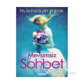 Mevsimsiz Sohbet - M. Alparslan Budak