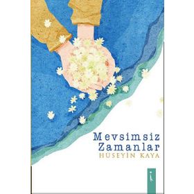 Mevsimsiz Zamanlar - Hüseyin Kaya