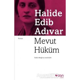 Mevut Hüküm - Halide Edip Adıvar