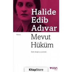 Mevut Hüküm - Halide Edip Adıvar