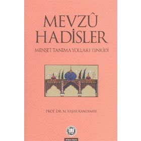 MEVZU HADISLER MENŞEİ TANIMA YOLLARI TENKIDI - M. YAŞAR KANDEMIR