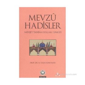 MEVZU HADISLER MENŞEİ TANIMA YOLLARI TENKIDI - M. YAŞAR KANDEMIR