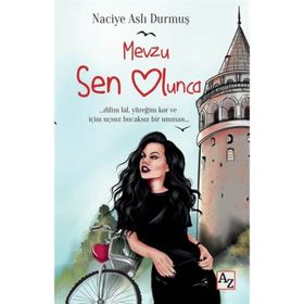 Mevzu Sen Olunca - Naciye Aslı Durmuş