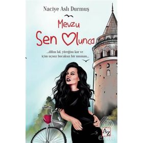 Mevzu Sen Olunca - Naciye Aslı Durmuş