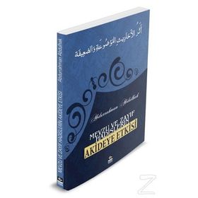 MEVZU VE ZAYIF HADISLERIN AKIDEYE ETKISI - ABDURRAHMAN ABDULHAK