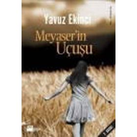 MEYASER'IN UÇUŞU - YAVUZ EKINCI