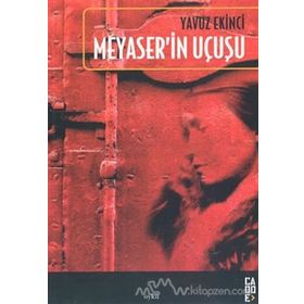MEYASER'IN UÇUŞU - YAVUZ EKINCI