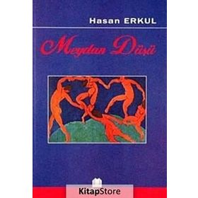 Meydan Düşü - Hasan Erkul