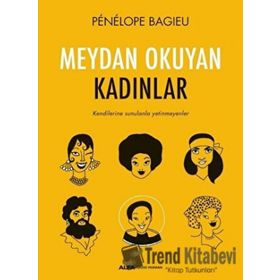 Meydan Okuyan Kadınlar Penelope Bagieu