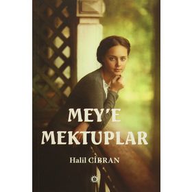 Mey’e Mektuplar - Halil Cibran