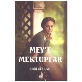 Mey’e Mektuplar - Halil Cibran