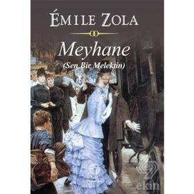 Meyhane-Sen Bir Melektin - Emile Zola