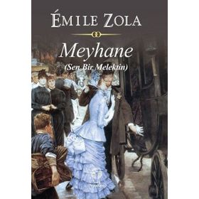 Meyhane-Sen Bir Melektin - Emile Zola