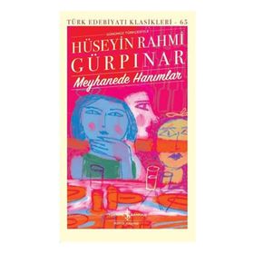 Meyhanede Hanımlar - Hüseyin Rahmi Gürpınar - İş Bankası Kültür Yayınları