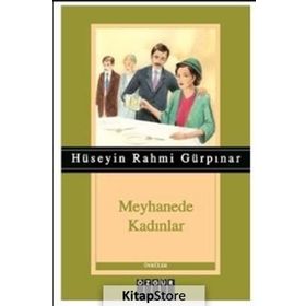 Meyhanede Kadınlar - Hüseyin Rahmi Gürpınar