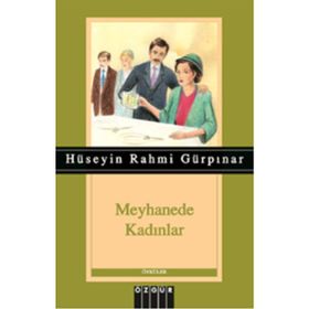 Meyhanede Kadınlar - Hüseyin Rahmi Gürpınar