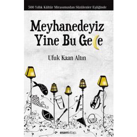 Meyhanedeyiz Yine Bu Gece - Ufuk Kaan Altın