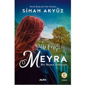 Meyra Bir Bosna Hikayesi - Sinan Akyüz