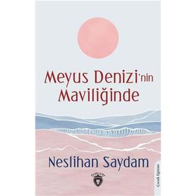 Meyus Denizinin Maviliğinde - Neslihan Saydam