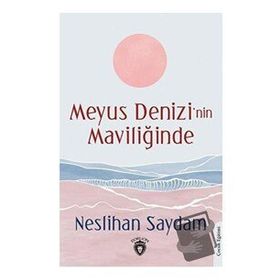 Meyus Denizinin Maviliğinde - Neslihan Saydam