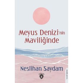 Meyus Denizinin Maviliğinde - Neslihan Saydam