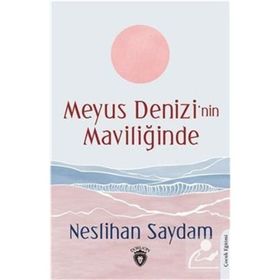 Meyus Denizinin Maviliğinde - Neslihan Saydam