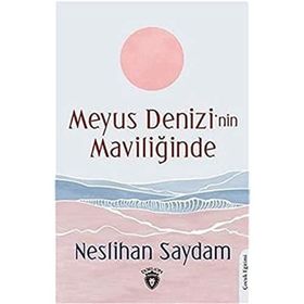 Meyus Denizinin Maviliğinde - Neslihan Saydam