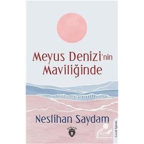 Meyus Denizinin Maviliğinde - Neslihan Saydam