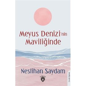 Meyus Denizinin Maviliğinde - Neslihan Saydam