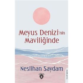 Meyus Denizinin Maviliğinde - Neslihan Saydam