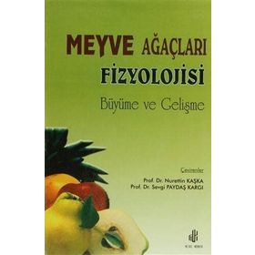 Meyve Ağaçları Fizyolojisi - Nurettin Kaşka Sevgi Paydaş Kargı