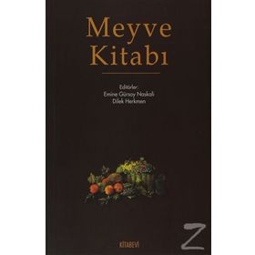 MEYVE KİTABI - EMINE GÜRSOY NASKALI;DILEK HERKMEN