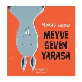 Meyve Seven Yarasa - İş Bankası Kültür Yayınları