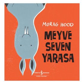 Meyve Seven Yarasa - İş Bankası Kültür Yayınları