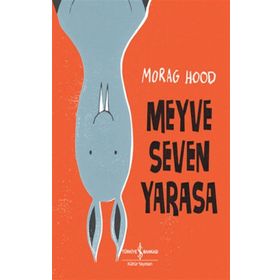 Meyve Seven Yarasa - İş Bankası Kültür Yayınları
