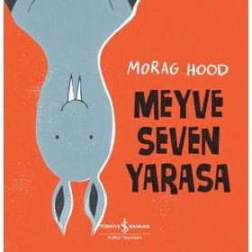 Meyve Seven Yarasa - İş Bankası Kültür Yayınları