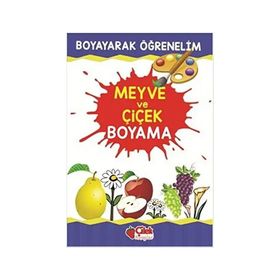 MEYVE VE ÇİÇEK BOYAMA - KOLEKTIF