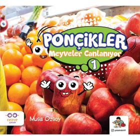 Meyveler Canlanıyor - Ponçikler 1 - Musa Özsoy