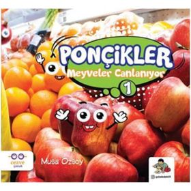 Meyveler Canlanıyor - Ponçikler 1 - Musa Özsoy