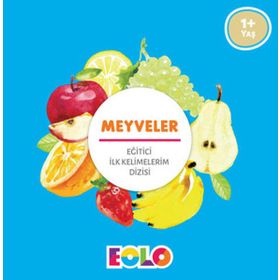 Meyveler - Eğitici İlk Kelimelerim Dizisi - Eolo Eğitici Oyuncak Komisyon