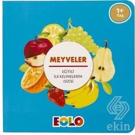 Meyveler - Eğitici İlk Kelimelerim Dizisi - Eolo Eğitici Oyuncak Komisyon