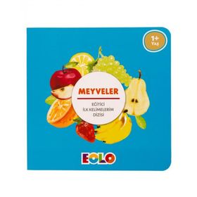 Meyveler - Eğitici İlk Kelimelerim Dizisi - Eolo Eğitici Oyuncak Komisyon