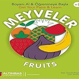 Meyveler Fruits Boyanı Al ve Öğrenmeye Başla Get Your Paint ve Learn Altınbaş Üniversitesi Çocuk