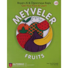 Meyveler Fruits Boyanı Al ve Öğrenmeye Başla Get Your Paint ve Learn Altınbaş Üniversitesi Çocuk